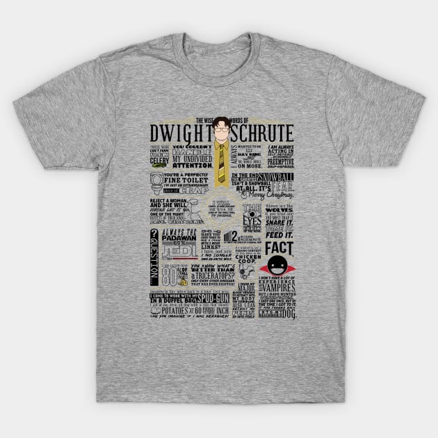 The Wise Words of Dwight Schrute T-Shirt by huckblade